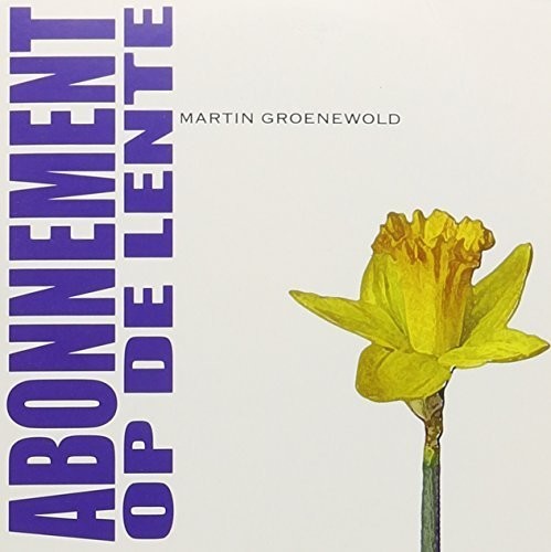Groenewold, Martin: Abonnement Op de Lente - CD SINGLE