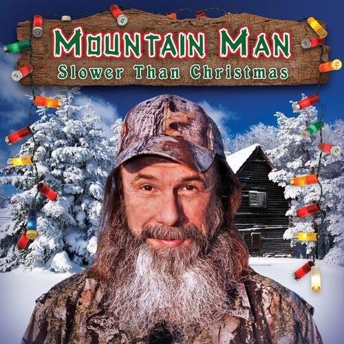 Mountain Man: Slower Than Christmas