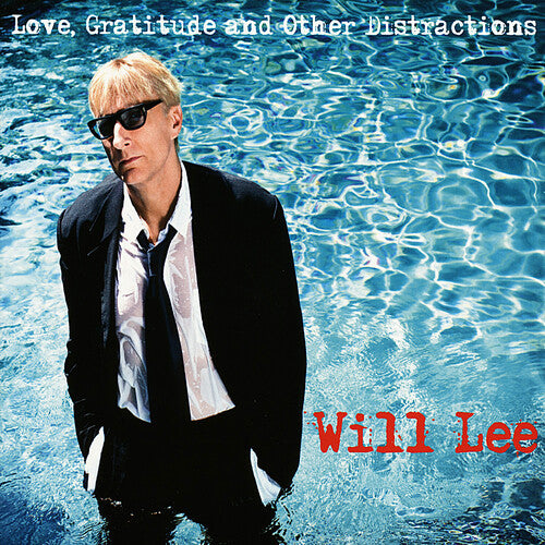 Lee, Will: Love, Gratitude And Other Distractions