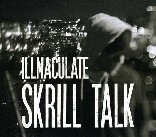 Illmaculate: Skrill Talk