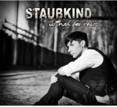 Staubkind: So Nah Bei Mir - CD SINGLE