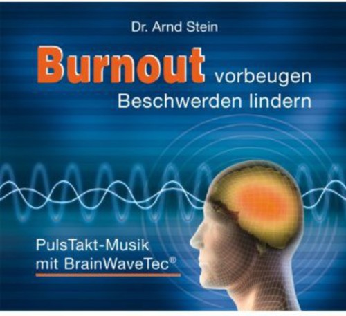 Stein, Arnd: Burnout Vorbeugen-Beschwerden Lindern