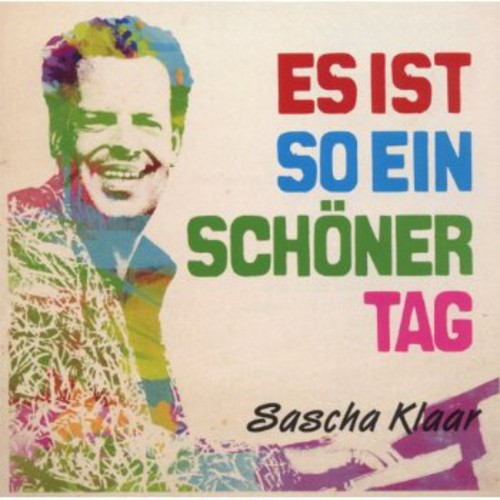 Klaar, Sascha: Es Ist So Ein Schoener - CD SINGLE