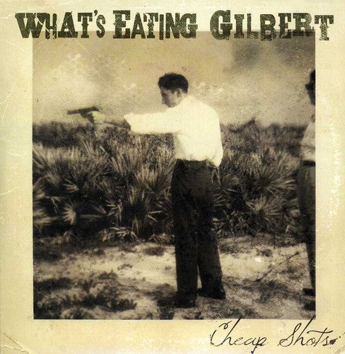 What's Eating Gilbert: Cheap Shots - COMPACT DISCS