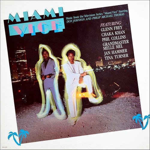 Miami Vice / O.S.T.: Miami Vice (Original Soundtrack)