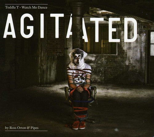 Toddla T: Watch Me Dance: Agitated By Ross Orton and Pipes - COMPACT DISCS