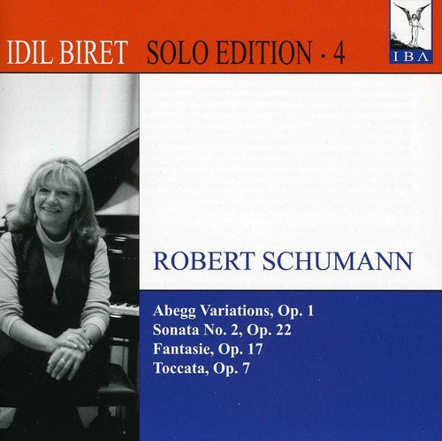 Schumann / Biret: Idil Biret Solo Edition 4: Fantasy Op.17