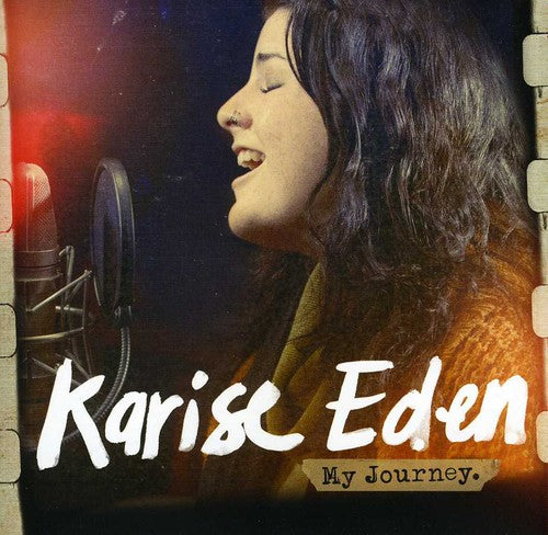 Eden, Karise: My Journey