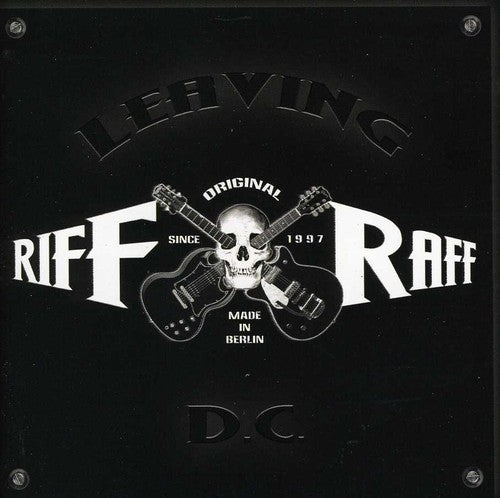 Riff/Raff: Leaving Dc