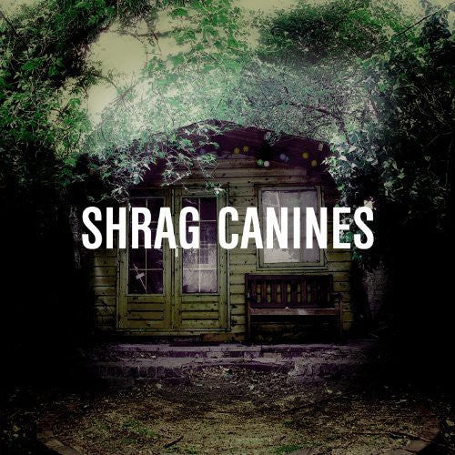 Shrag: Canines