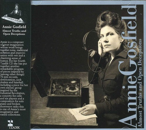 Annie Gosfield: Almost Truths and Open Deceptions - COMPACT DISCS
