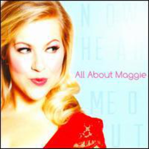 All About Maggie: Now Hear Me Out