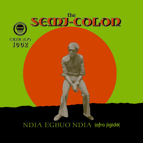 Semi Colon: Ndia Egbuo Ndia (Afro-Jigida)