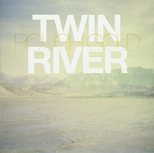 Twin River: Rough Gold (7 in.)