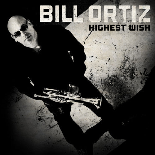 Ortiz, Bill: Highest Wish