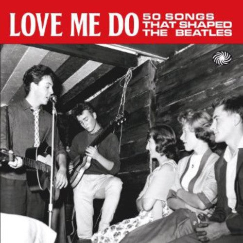 Various Artists: Love Me Do: 50 Songs That Shaped the Beatles - COMPACT DISCS