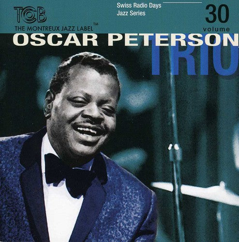 Oscar Peterson Trio: Swiss Radio Days Jazz Series, Vol. 30 - COMPACT DISCS
