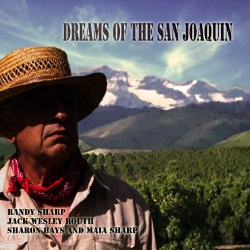 Sharp, Randy / Routh, Jack Wesley / Bays, Sharon: Dreams Of The San Joaquin