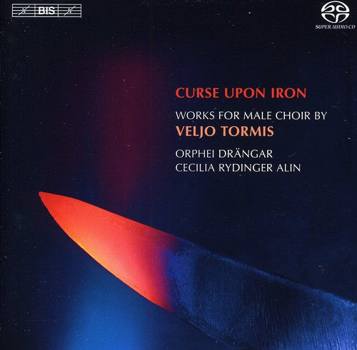 Tormis / Orphei Drangar Male Voice Choir: Curse Upon Iron: Works for Male Choir - SUPER-AUDIO CD