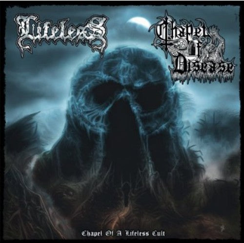 Lifeless/Chapel of Disease: Chapel of a Lifeless Cult