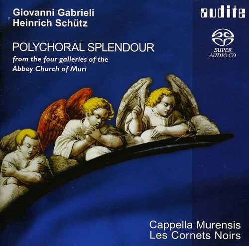 Schuetz / Cappella Murensis / Les Cornets Noirs: Polychoral Splendour - SUPER-AUDIO CD