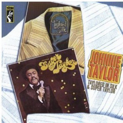 Taylor, Johnnie: Taylored in Silk/Super Taylor - COMPACT DISCS