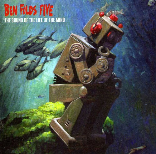 Ben Folds Five: Sounds of the Life of the Mind