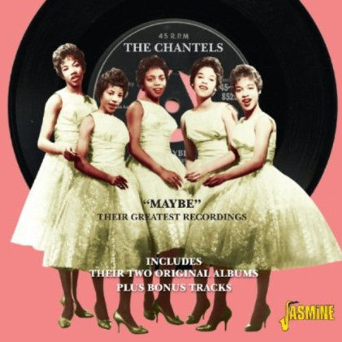 Chantels: Maybe: Greatest Recordings