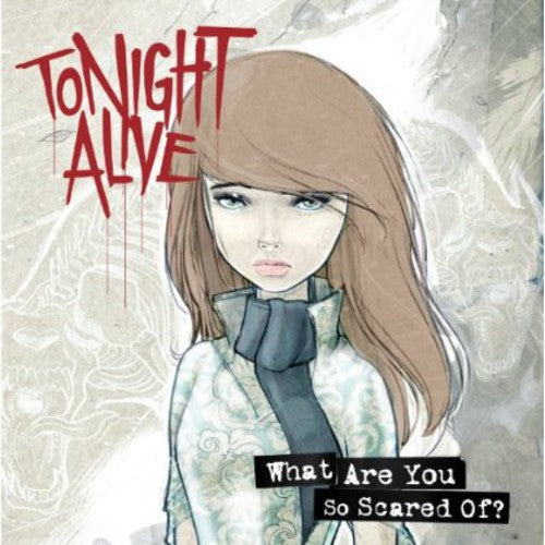 Tonight Alive: What Are You Scared of