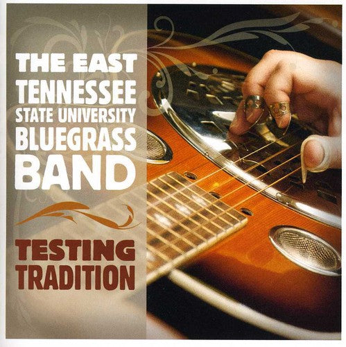 The East Tennessee State University Bluegrass Band: Testing Tradition - COMPACT DISCS