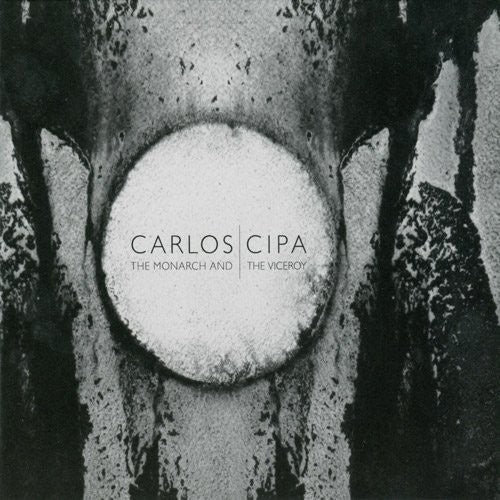 Carlos Cipa: Monarch and The Viceroy - COMPACT DISCS