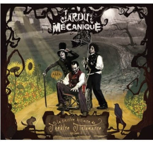 Jardin Mecanique: EP.1 Sinistre Histoire Du Theatre Tintam