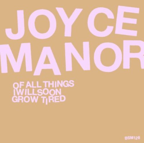 Joyce Manor: Of All Things I Will Soon Grow Tired