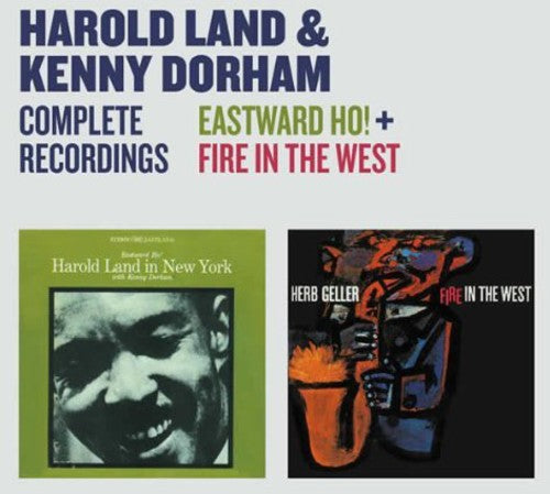 Land, Harold / Dorham, Kenny: Complete Recordings Eastward Ho / Fire in the West