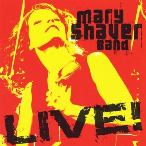 Mary Shaver Band: Live - COMPACT DISCS