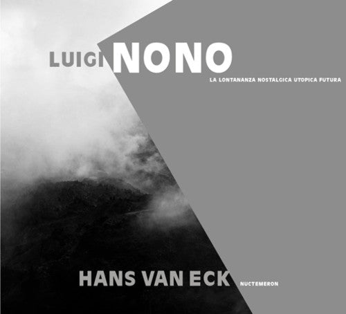 Nono / Van Eck: Lontananza Nostalgia Utopica Futura / Nuctemeron - SUPER-AUDIO CD