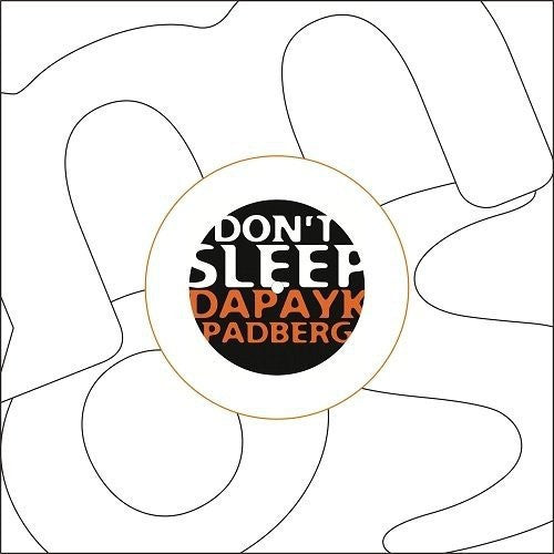Dapayk & Padberg: Don't Sleep