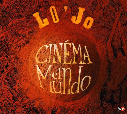 Lo'Jo: Cinema El Mundo
