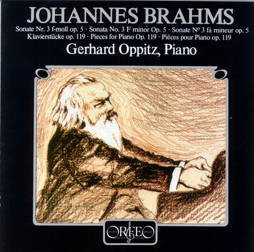 Brahms / Gerhard Oppitz: Sonata No. 3 & Pieces for Piano Op. 119