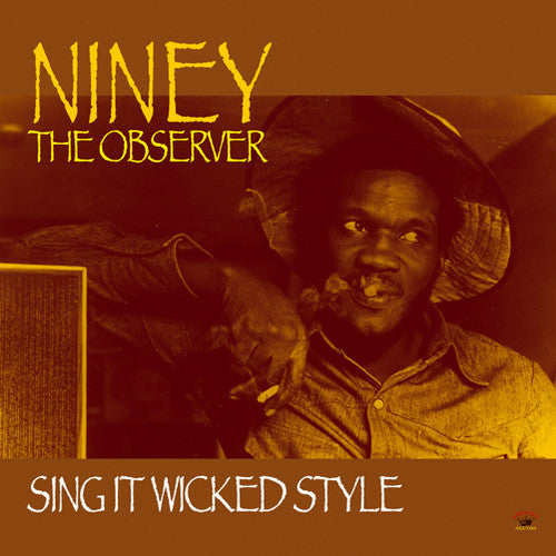 Niney the Observer: Sing It Wicked Style