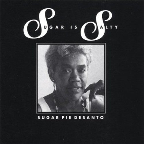 Sugar Pie De Santo: Sugar Is Salty