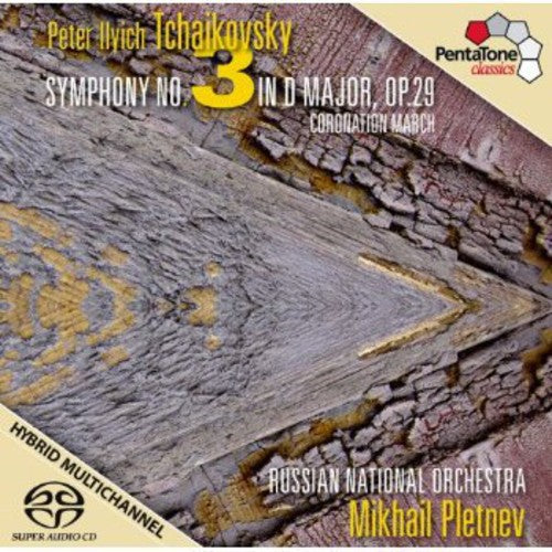 Tchaikovsky / Russian National Orch / Pletnev: Symphony No. 3 Coronation March - SUPER-AUDIO CD