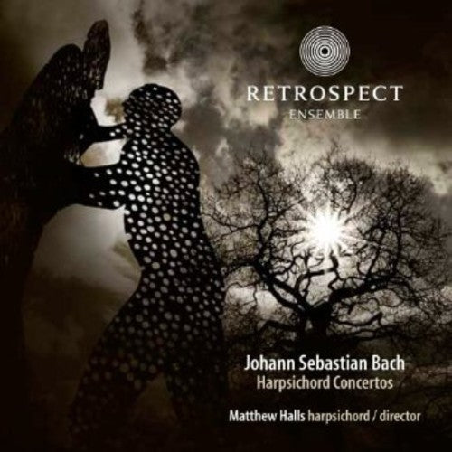 Bach, J.S. / Retrospect Ensemble / Halls: Harpsichord Concertos - SUPER-AUDIO CD