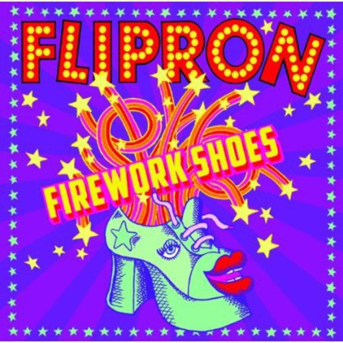Flipron: Firework Shoes - COMPACT DISCS