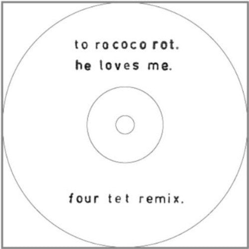 To Rococco Rot: Remix 12Inch (Four Tet/Daniel Miller)