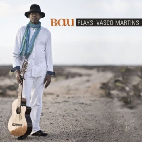 Bau: Bau Plays Vasco Martins