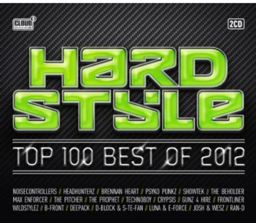 Hardstyle Top 100 Best of 2012 / Various: Hardstyle Top 100 Best of 2012 / Various