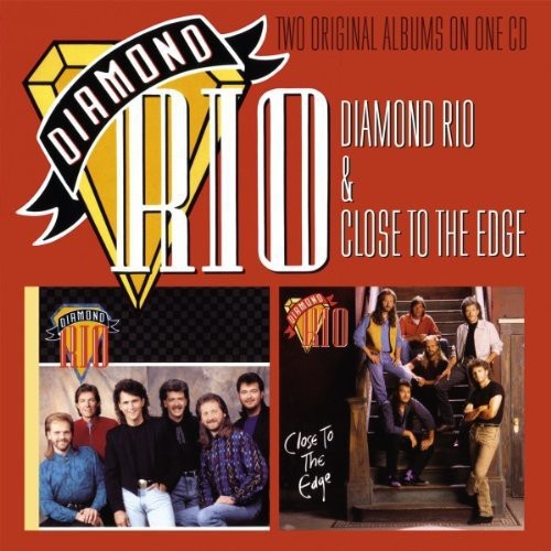 Diamond Rio: Diamond Rio / Close to the Edge