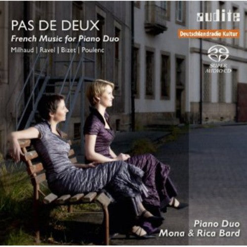 Milhaud / Bard, M. / Bard, R.: Pas de Deux: French Music for Piano Duo - SUPER-AUDIO CD
