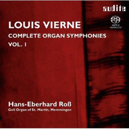 Vierne / Hans-Eberhard Ross: Complete Organ Symphonies 1 - SUPER-AUDIO CD